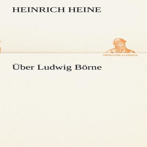 Uber ludwig borne heinrich - ludwig,