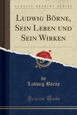 Ludwig brne sein - brne,, leben
