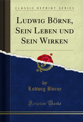 Ludwig börne sein - ludwig, leben
